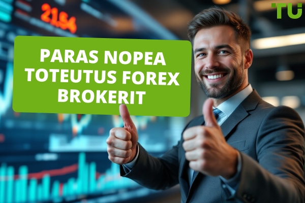 Paras nopea toteutus Forex Brokerit vuonna 2025