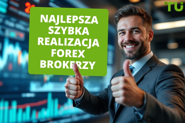 Najlepsza szybka realizacja Forex Brokerzy w 2025 roku