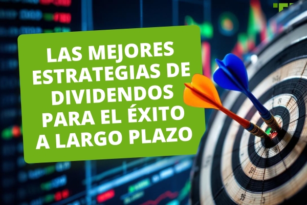 Las Mejores Estrategias De Dividendos: Los secretos de los ingresos sostenibles