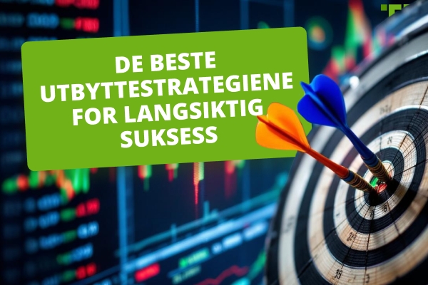 De beste utbyttestrategiene: Hemmelighetene bak bærekraftig inntekt