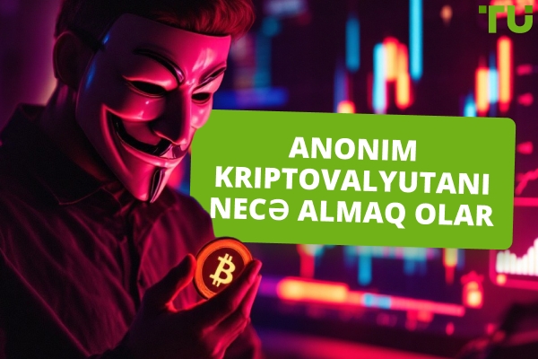 2025-ci ildə anonim kriptovalyutanı necə almaq olar?