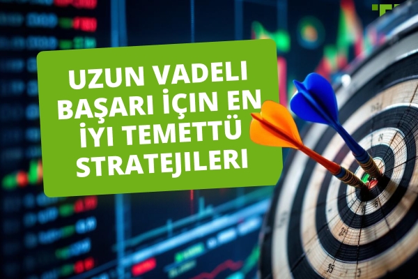 En İyi Temettü Stratejileri: Sürdürülebilir Gelirin Sırları