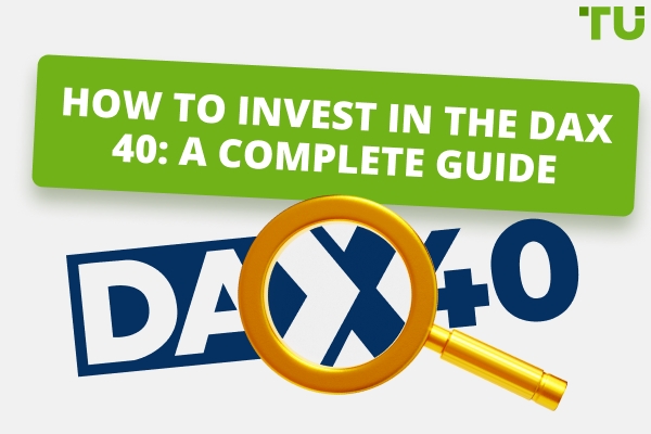 How To Invest In The DAX 40: A Full Guide