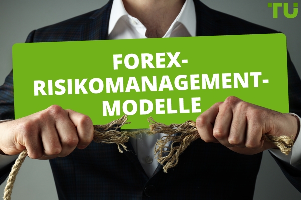 Forex Risikomanagement-Modelle | Vollständiger Leitfaden