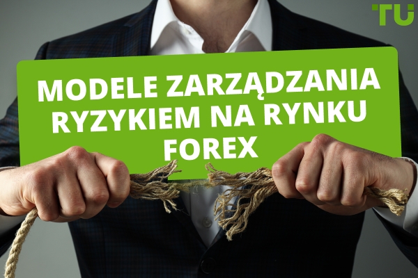 Forex Modele zarządzania ryzykiem | Pełny przewodnik