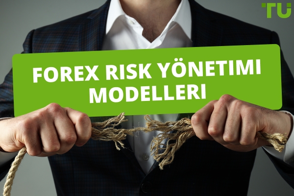Forex Risk Yönetimi Modelleri | Tam Kılavuz