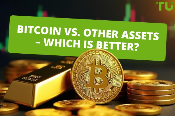 Bitcoin vs Other Assets – Which Is Better?