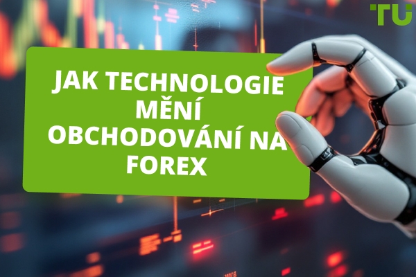 Jak technologie mění Forex obchodování
