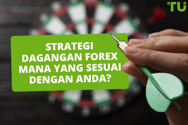 Strategi Dagangan Forex Mana Yang Terbaik Untuk Saya?