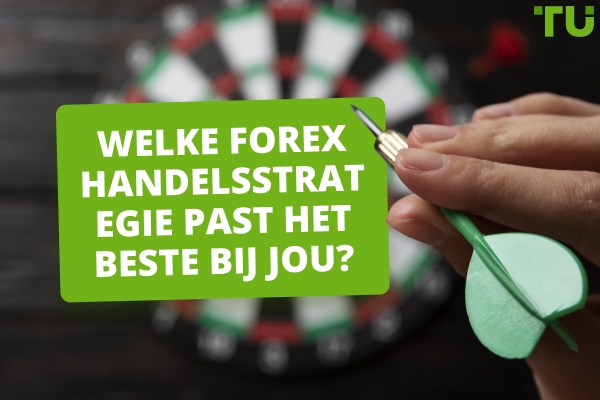 Welke Forex Trading Strategie is het beste voor mij?