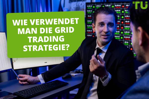 Wie verwendet man die Grid Trading Strategie?