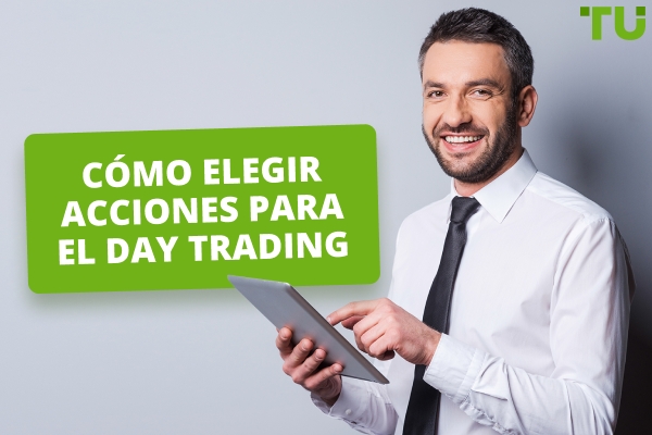 Cómo elegir valores para el Day Trading