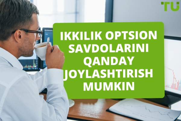 Ikkilik optsion savdolarini qanday joylashtirish mumkin