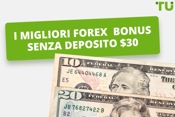 I migliori bonus di benvenuto di $30 di Forex Brokers (2026)