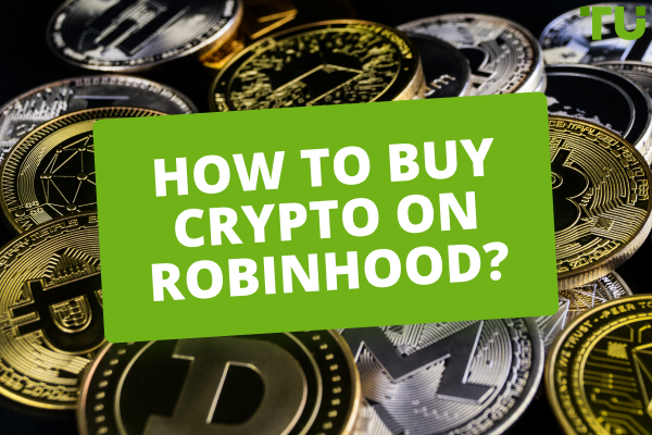 Robinhood Crypto Review. How to Buy Crypto on Robinhood?