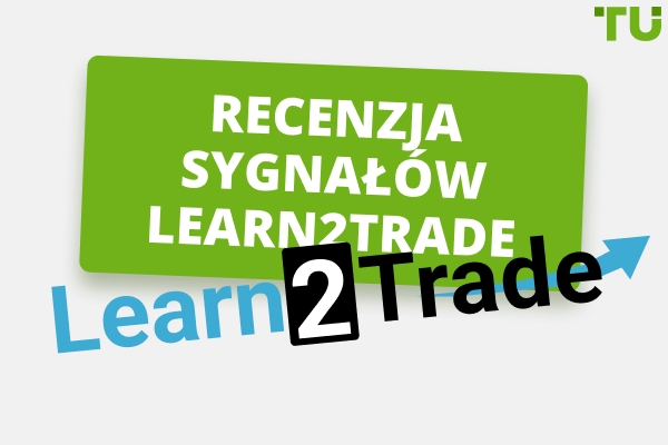 Jak zarabiać pieniądze na rynkach finansowych za pomocą sygnałów Learn2trade?