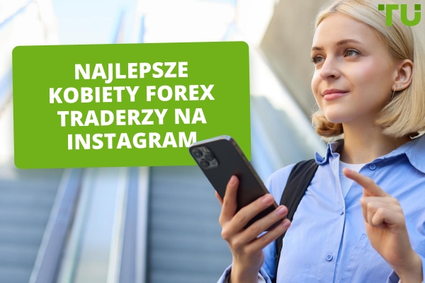 Najlepsze traderki Forex na Instagram