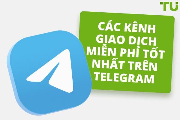 Các kênh giao dịch Telegram miễn phí tốt nhất năm 2025