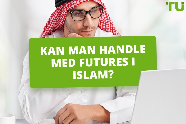 Er handel med futures halal eller haram i islam?
