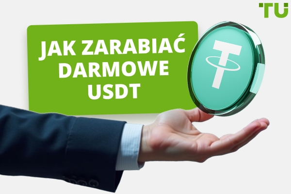 Jak zarabiać za darmo na USDT: najlepsze sposoby i platformy