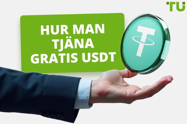 Hur man tjänar gratis USDT: Bästa sätten och plattformarna