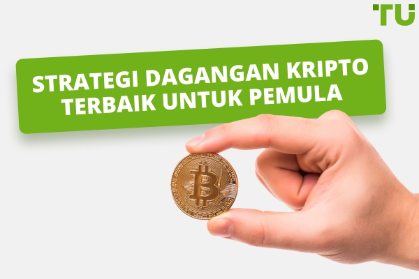 Strategi Dagangan Matawang Kripto Terbaik Untuk Pemula