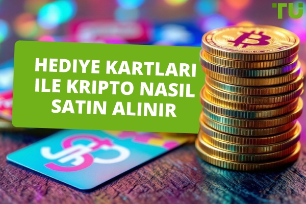 Hediye Kartları ile Kripto Nasıl Satın Alınır: Kapsamlı Bir Kılavuz