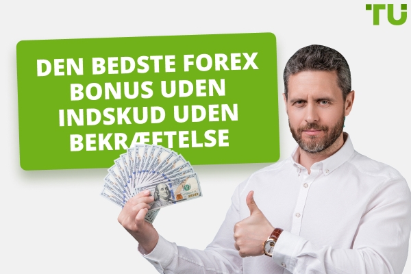 Forex Ingen indbetalingsbonus uden verifikation i 2025