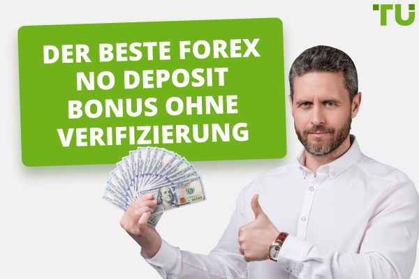 Forex Kein Einzahlungsbonus ohne Verifizierung im Jahr 2025
