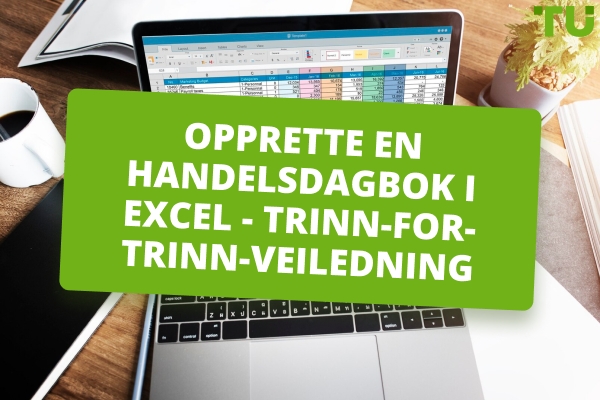 Hvordan lage en gratis handelsdagbok i Excel