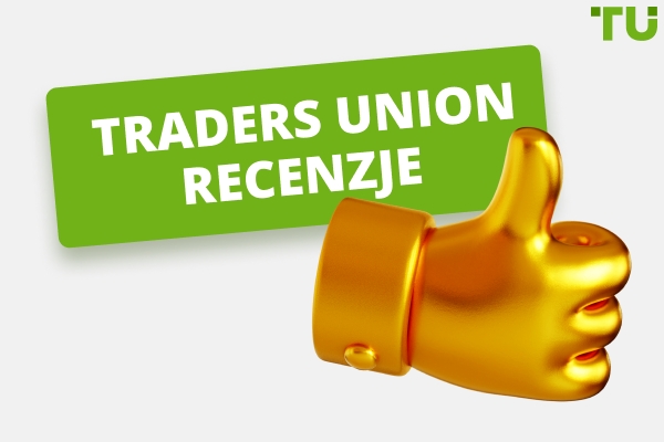 Traders Union Recenzje: Dlaczego polegają na nas tysiące traderów