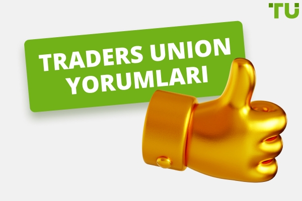 Traders Union Yorumlar: Neden Binlerce Tüccar Bize Güveniyor?