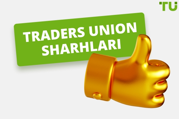 Traders Union sharhlari: Nima uchun minglab savdogarlar bizga ishonishadi
