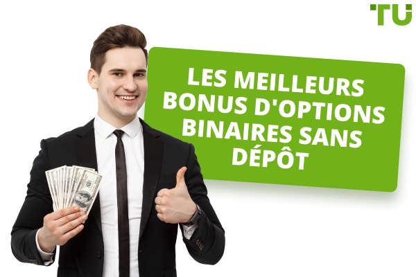 Les meilleurs bonus d'options binaires sans dépôt en 2025