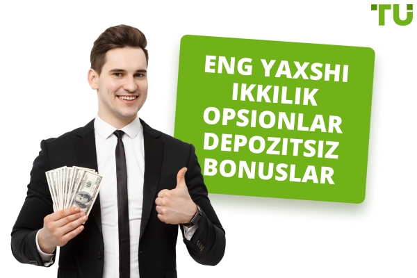 2025-yilda depozitsiz eng yaxshi ikkilik opsion bonuslari