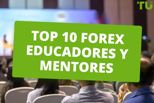 Top 10 Forex Educadores y Mentores 2025