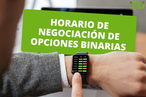 Horario de negociación de opciones binarias