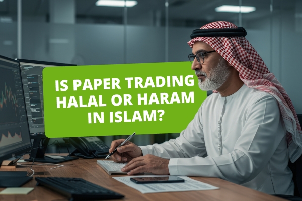 Is Paper Trading Halal Or Haram In Islam?