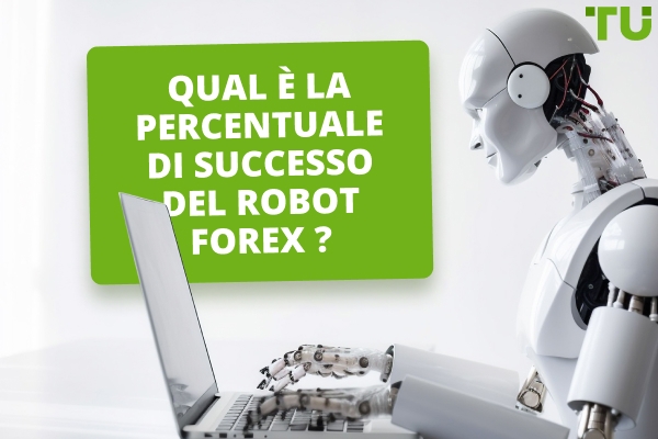 Il tasso di successo e di vincita del robot Forex