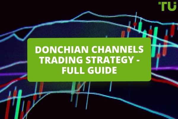 How To Use Donchian Channels To Spot Real Breakouts