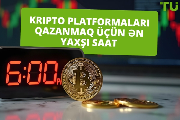 Kripto platformaları qazanmaq üçün ən yaxşı saat