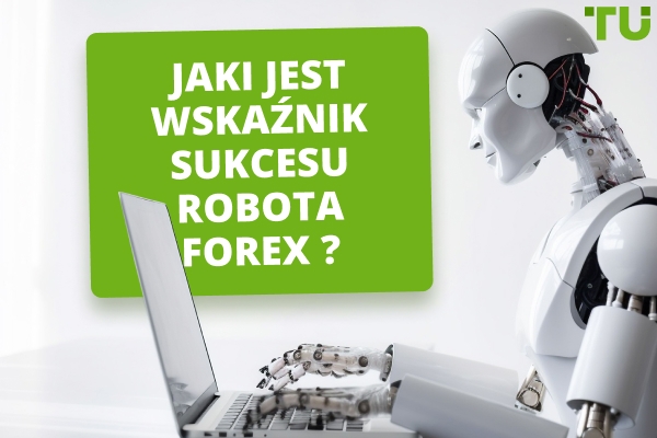 Współczynnik sukcesu i współczynnik wygranych robota Forex 