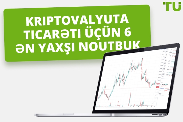 2025-ci ildə kriptovalyuta ticarəti üçün 6 ən yaxşı noutbuk