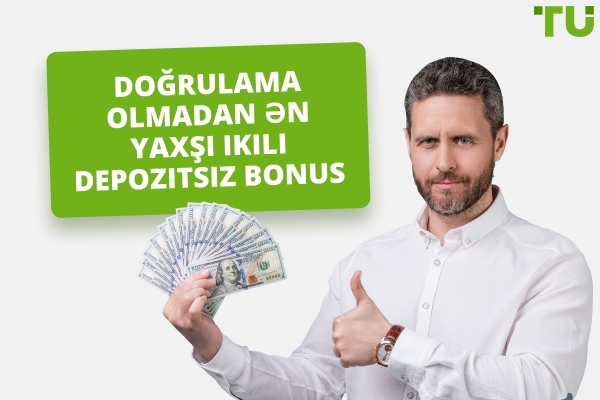 2025-ci ildə yoxlanılmadan ən yaxşı ikili depozitsiz bonus