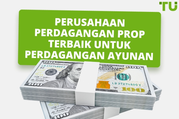 Perusahaan Prop Prop Terbaik Untuk Swing Trading