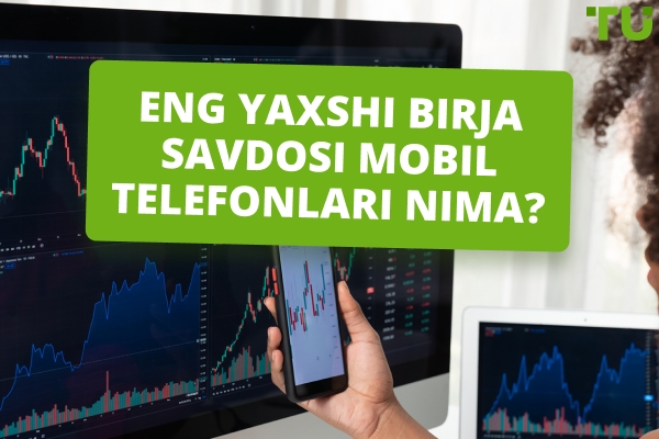Eng yaxshi birja savdosi mobil telefonlari nima?