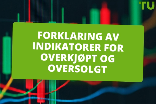 Forklaring av indikatorer for overkjøpt og oversolgt