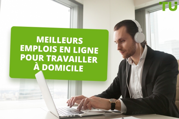 Les meilleurs emplois en ligne pour travailler à domicile en 2025
