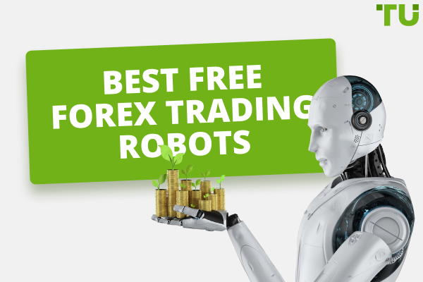 Forex Robot - Best Forex Trading Bot for Free Download 2022