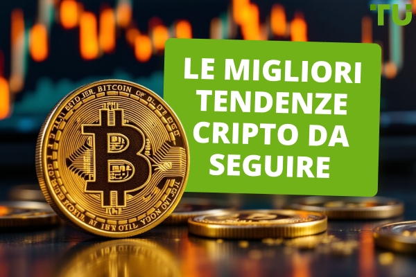 Le migliori tendenze cripto da seguire